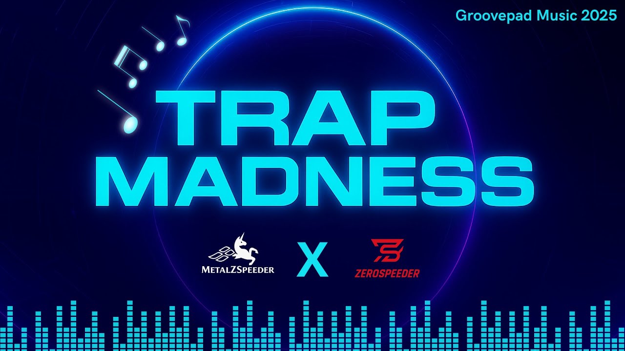 Trap Madness | Groovepad Music 2025