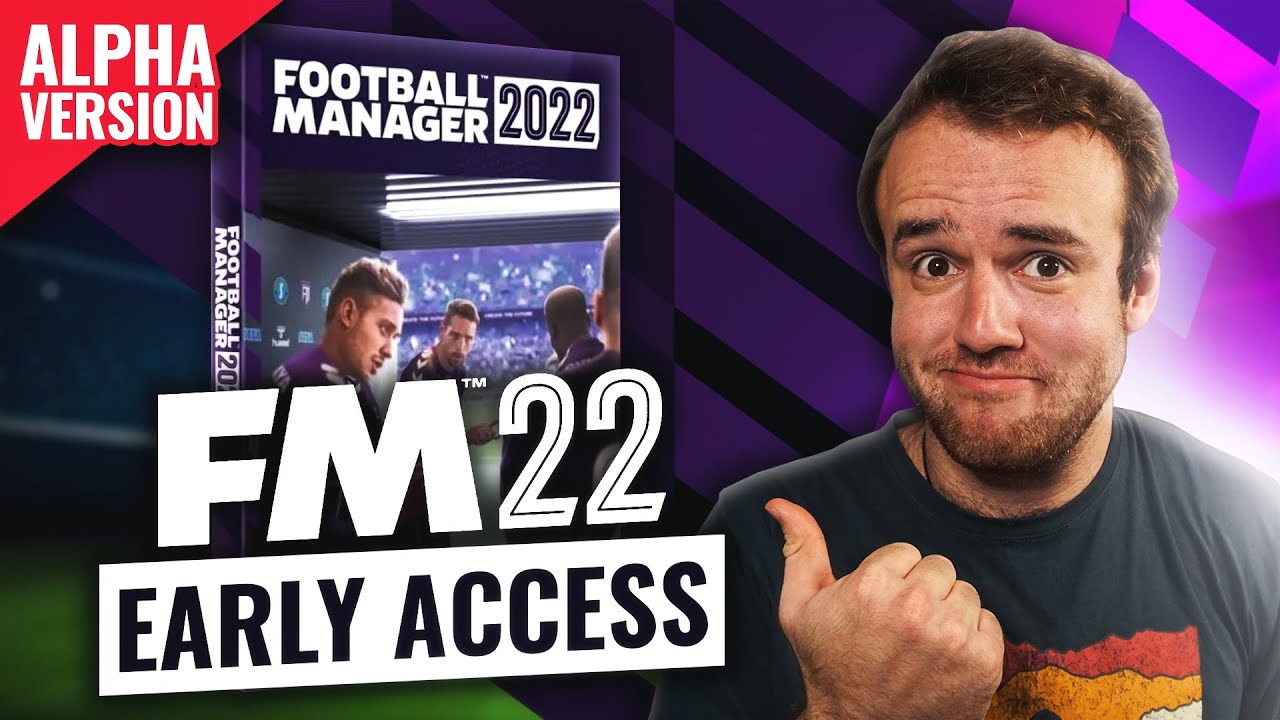 Playing FM22 Early