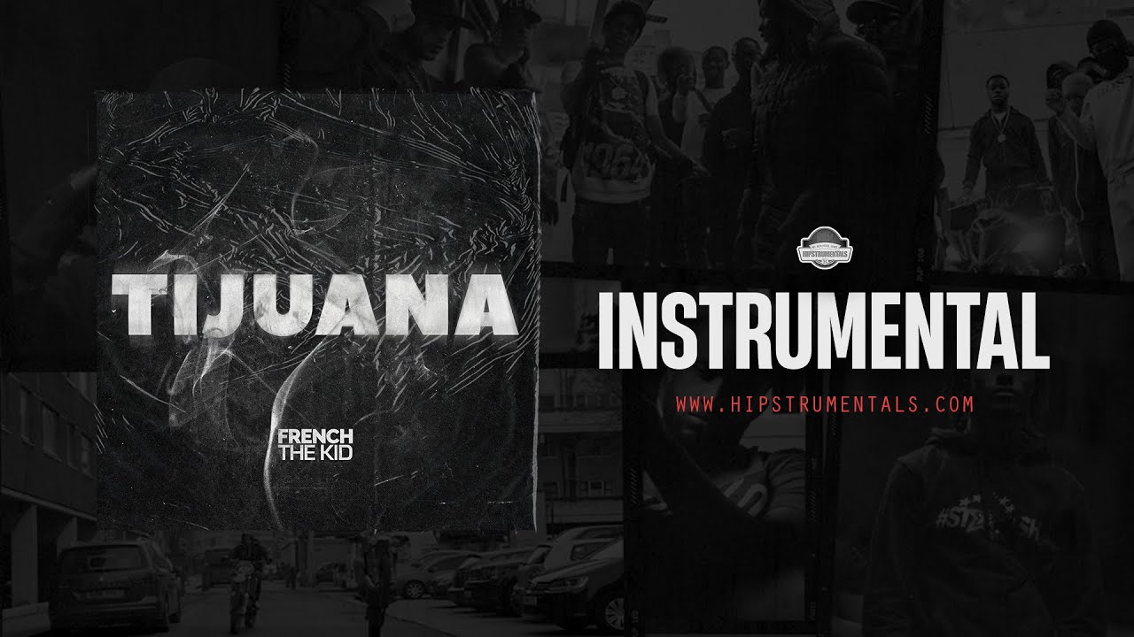 French The Kid - Tijuana [Instrumental] (Prod. By X10)