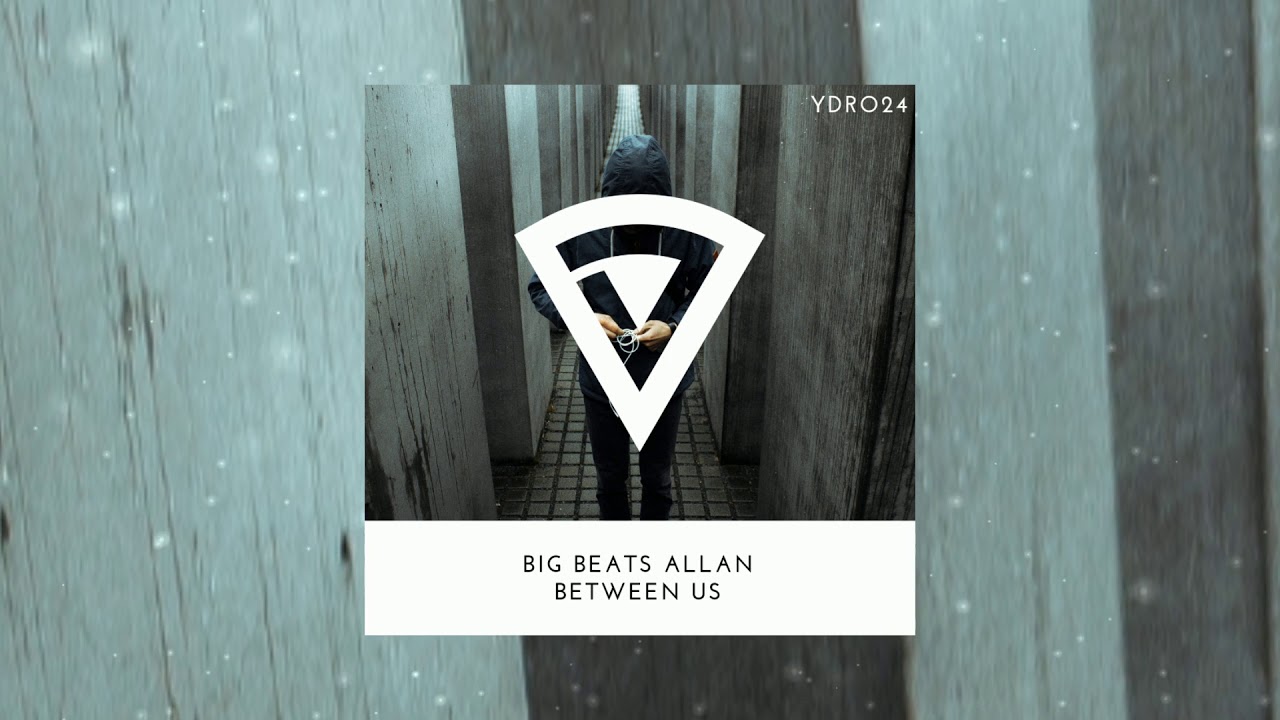 Big Beats Allan - Between us (YDR Release)