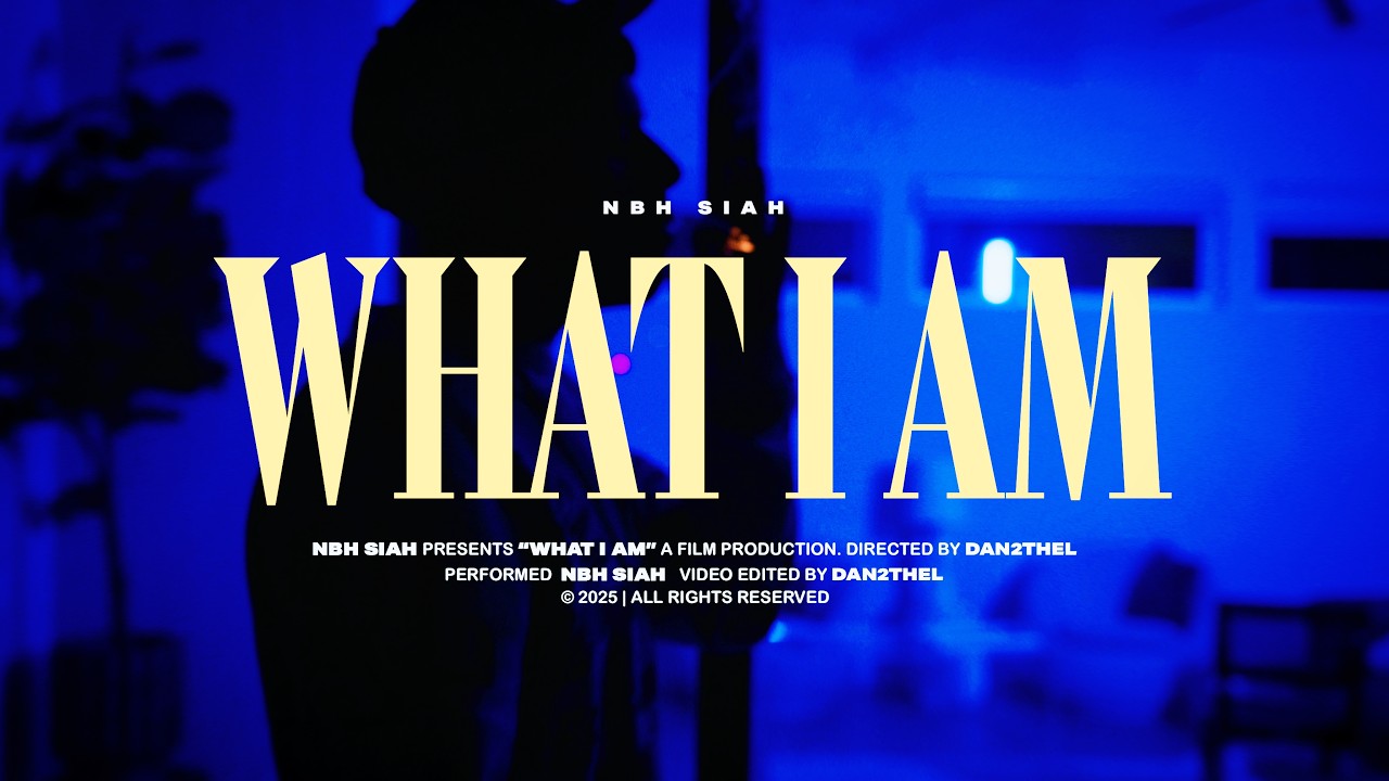 NBH Siah - What I Am [Official Music Video]
