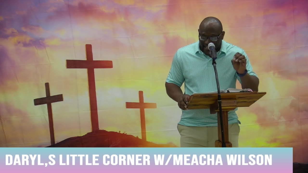 Daryl,s Little Corner W/ Meacha Wilson
