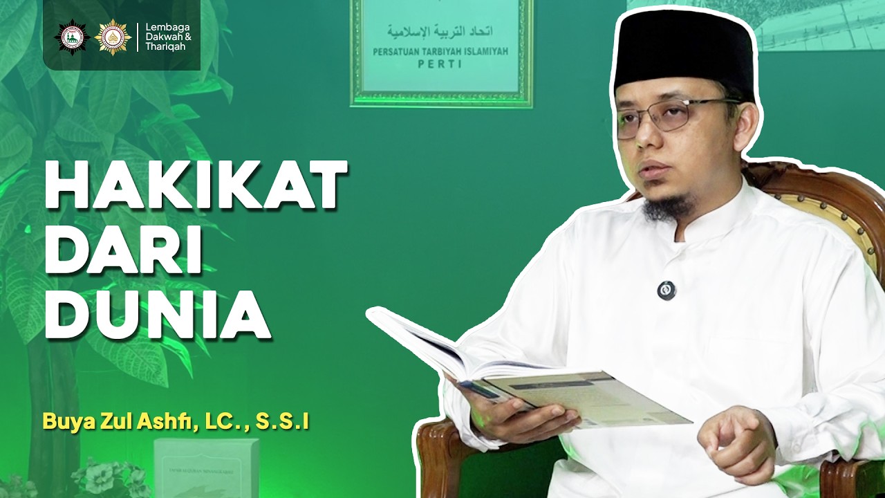 Hakikat Dari Dunia - Buya Zul Ashfi, LC., S.S.I