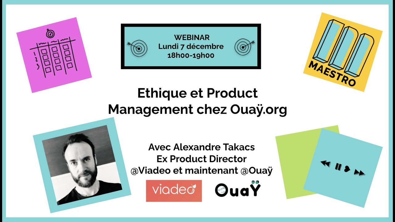 Ethique & Product Management, Alexandre Takacs membre de collectifs engag&eacute;s dont Oua&Yuml; - Maestro