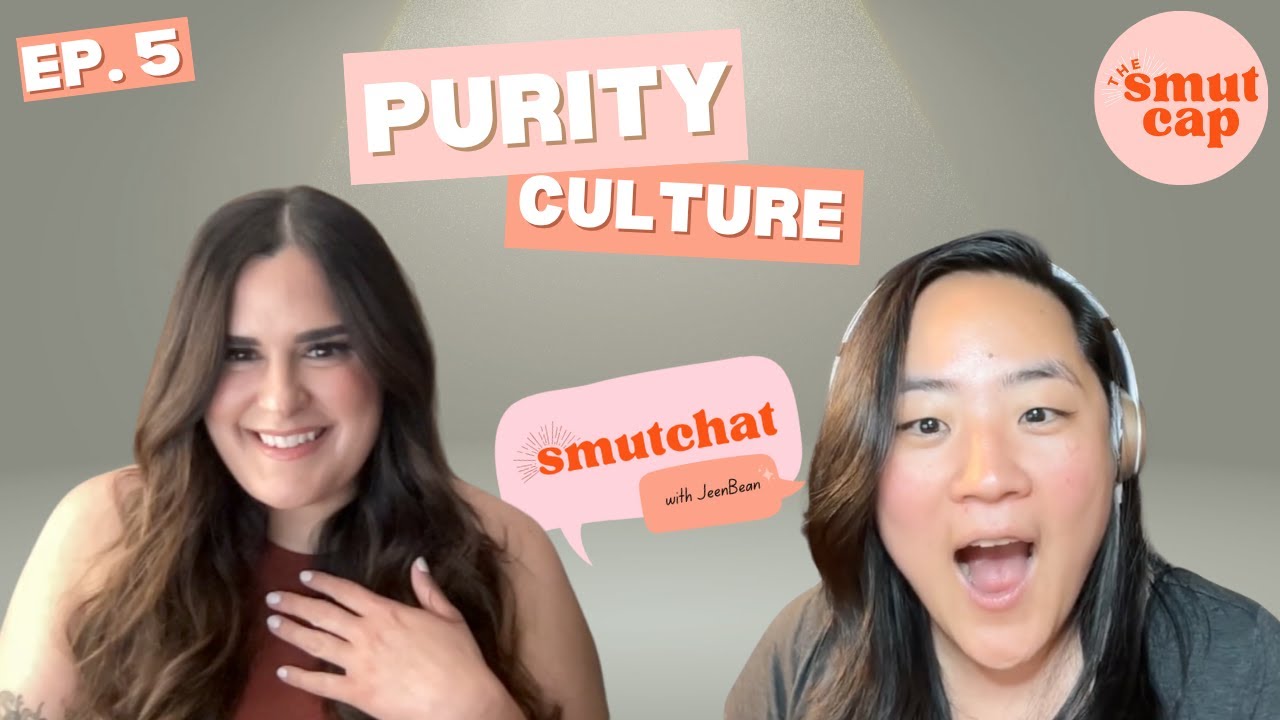 Smutchat Episode 5: Purity Culture