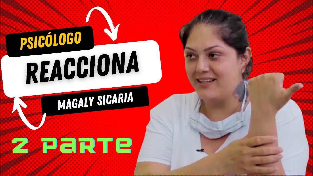Psicólogo reacciona a #Privadasdelalibertad | Magaly Sicaria SEGUNDA PARTE