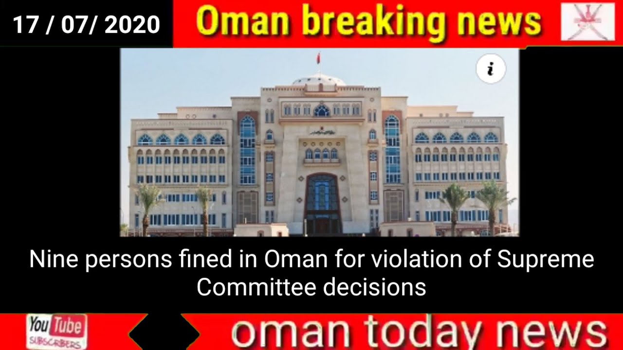 Oman news today / Oman  Government  Nine persons fined in Oman for violation of Supreme Committee de