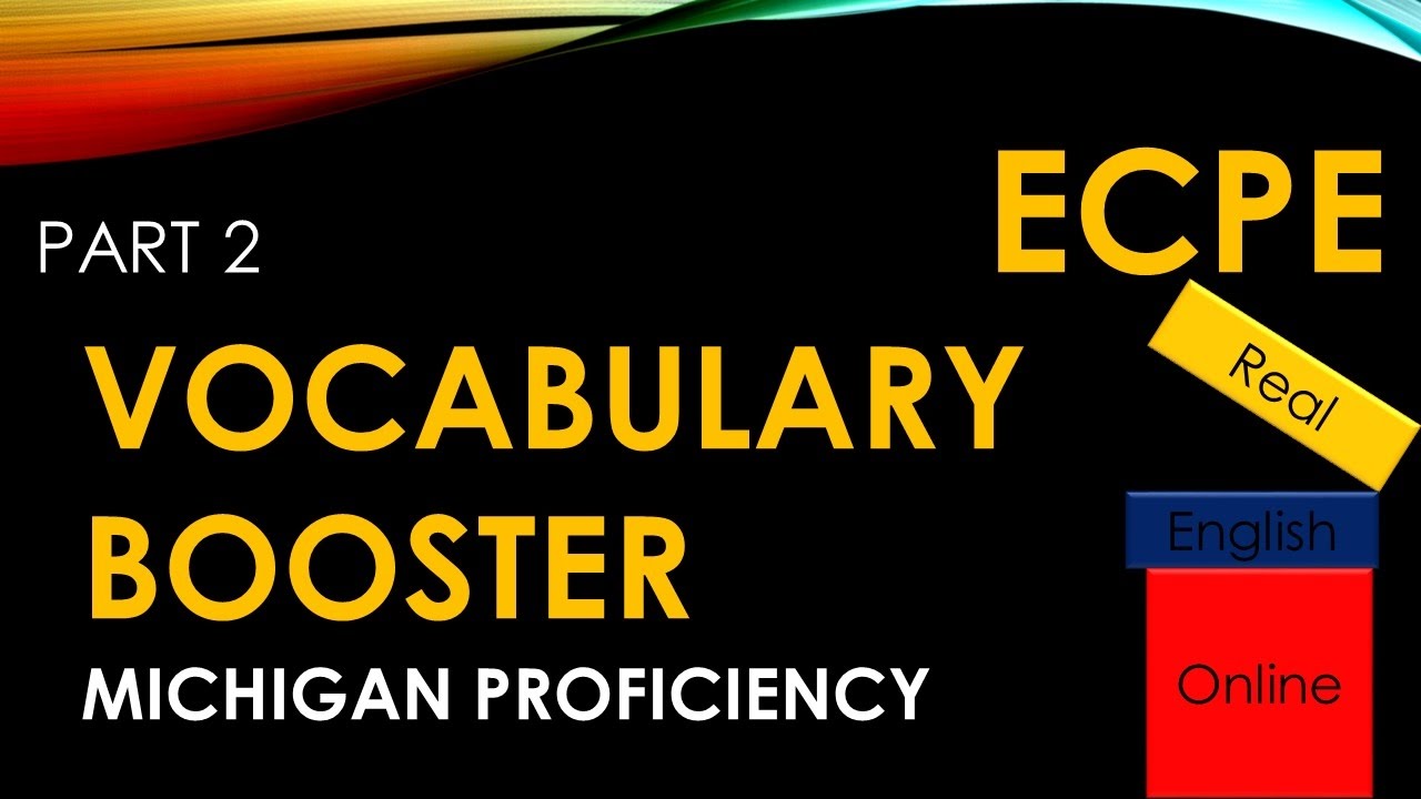 ECPE VOCABULARY BOOSTER 2-Michigan Proficiency