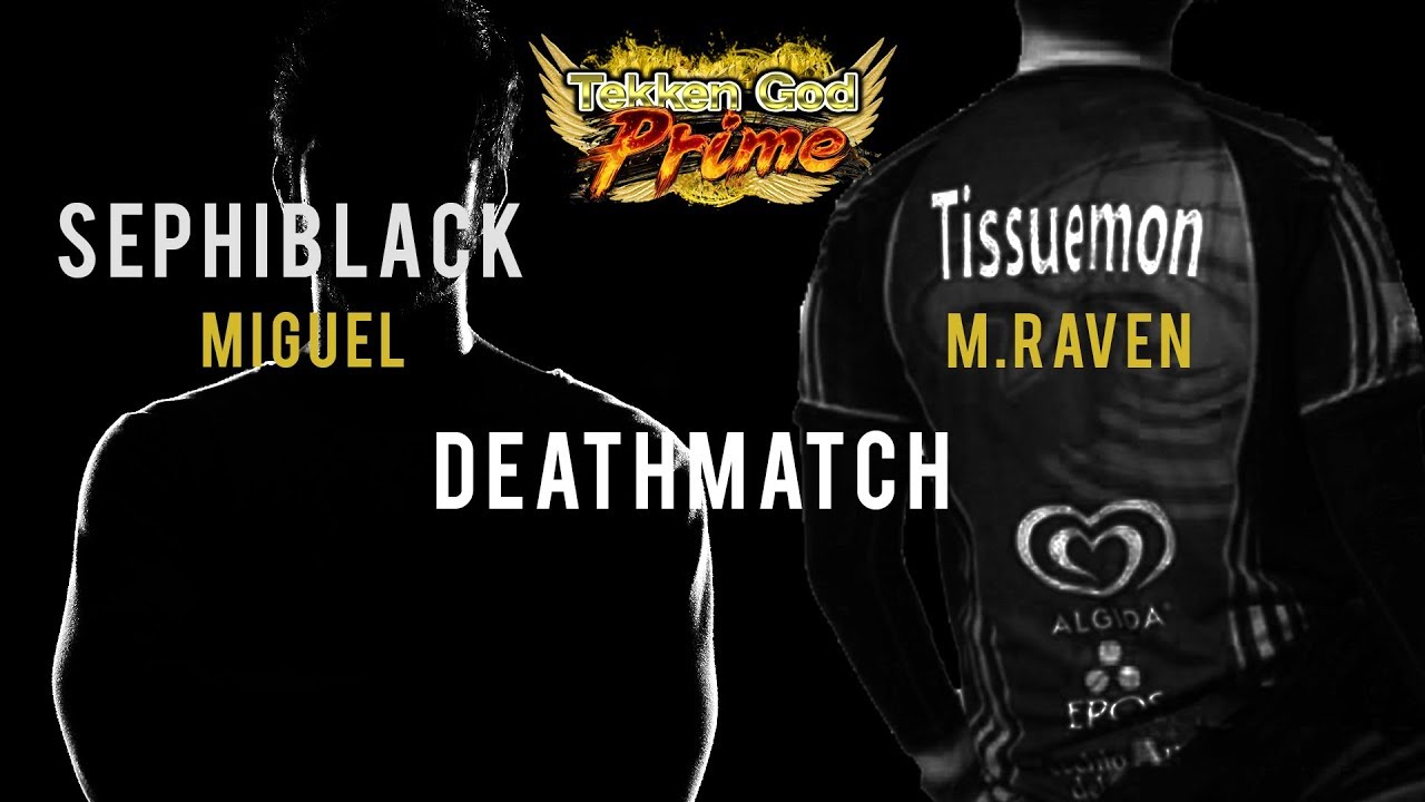 Tekken God Prime Deathmatch - Sephiblack(Miguel) vs Tissuemon(M.Raven)