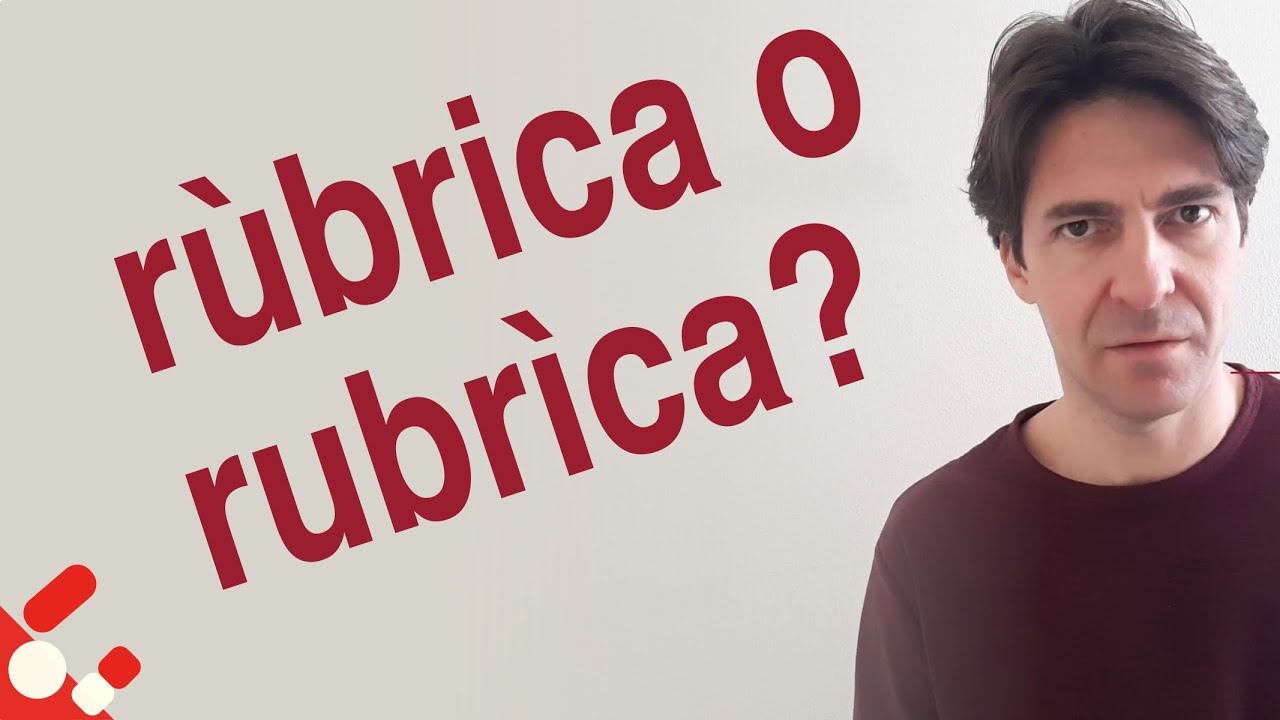 Rùbrica oppure rubrìca? Qual è la giusta pronuncia... e mollica?