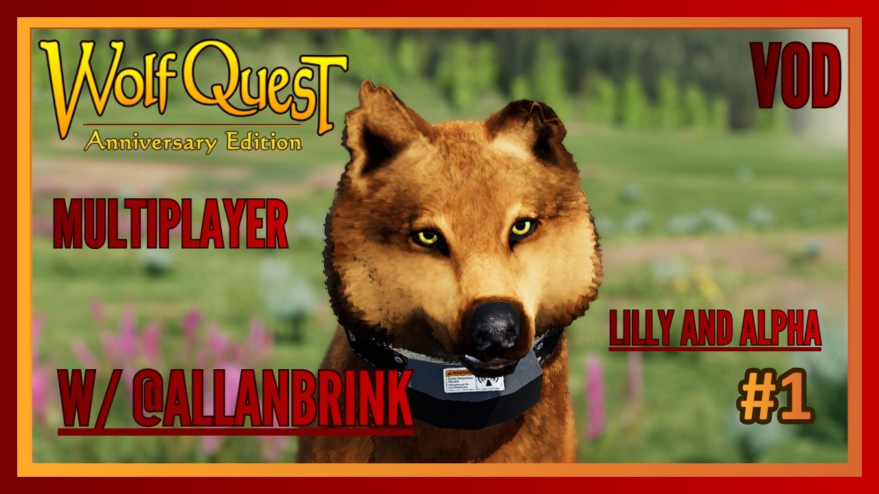 WolfQuest Anniversary Edition - LILLY AND ALPHA - VOD #1
