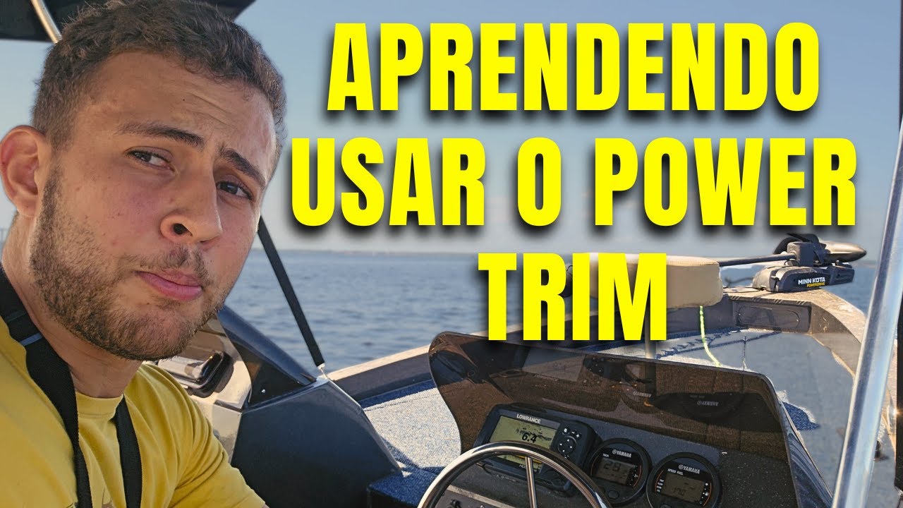 APRENDENDO A NAVEGAR !!! COMO USAR O POWER TRIM