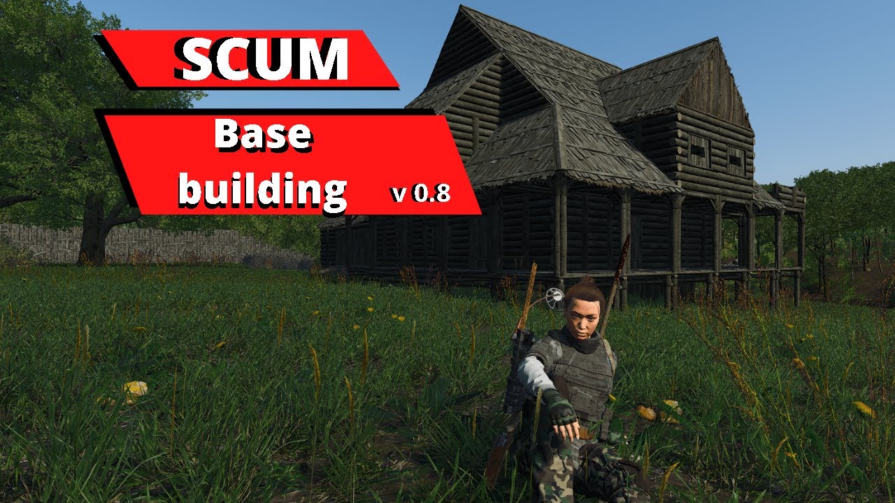 SCUM Base building v 0 8