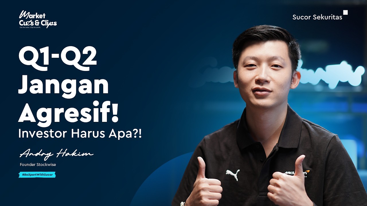 Q1-Q2 Jangan Agresif! Investor Harus Apa?! (Andry Hakim)