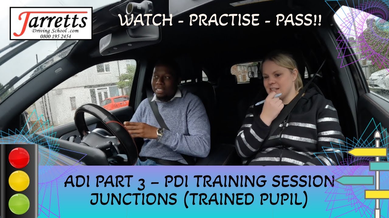 ADI Part 3 – PDI Training Session – Junctions (Trained Pupil)