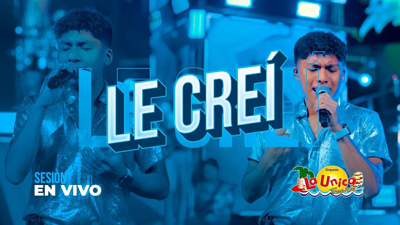 LE CRE&Iacute; - LA &Uacute;NICA TROPICAL (SESI&Oacute;N EN VIVO)