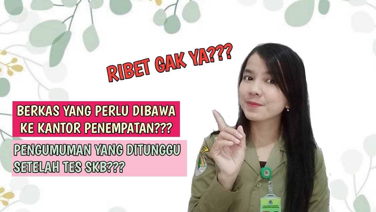 PROSES YANG DILALUI SETELAH TES SKB | CPNS 2019/2020