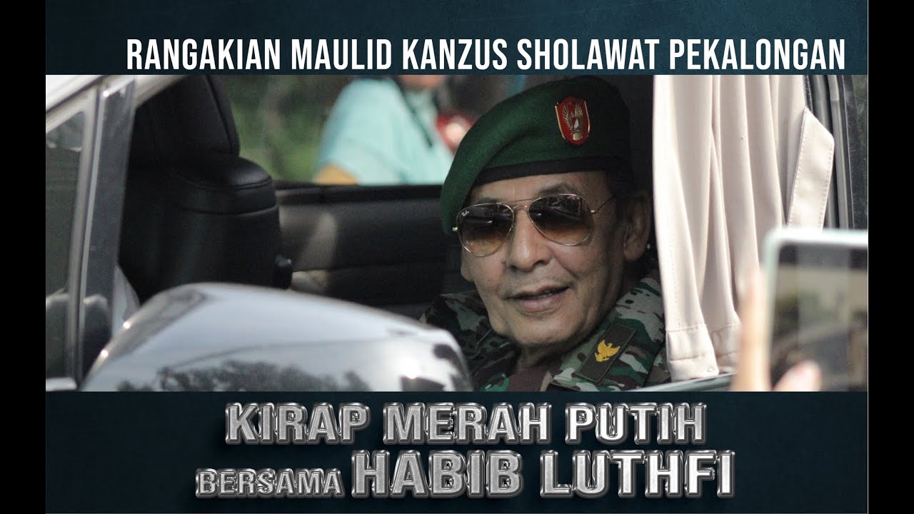 HABIB LUTHFI IKUTI  ACARA KIRAB MERAH PUTIH, RANGKAIAN MAULID AKBAR KANZUS SHOLAWAT KOTA PEKALONGAN