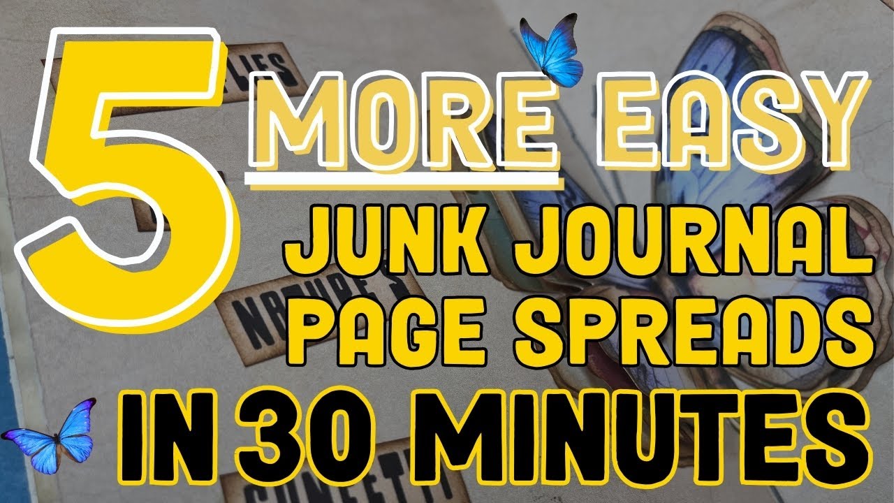 Even MORE Easy Junk Journal Page Spreads in 30 Minutes