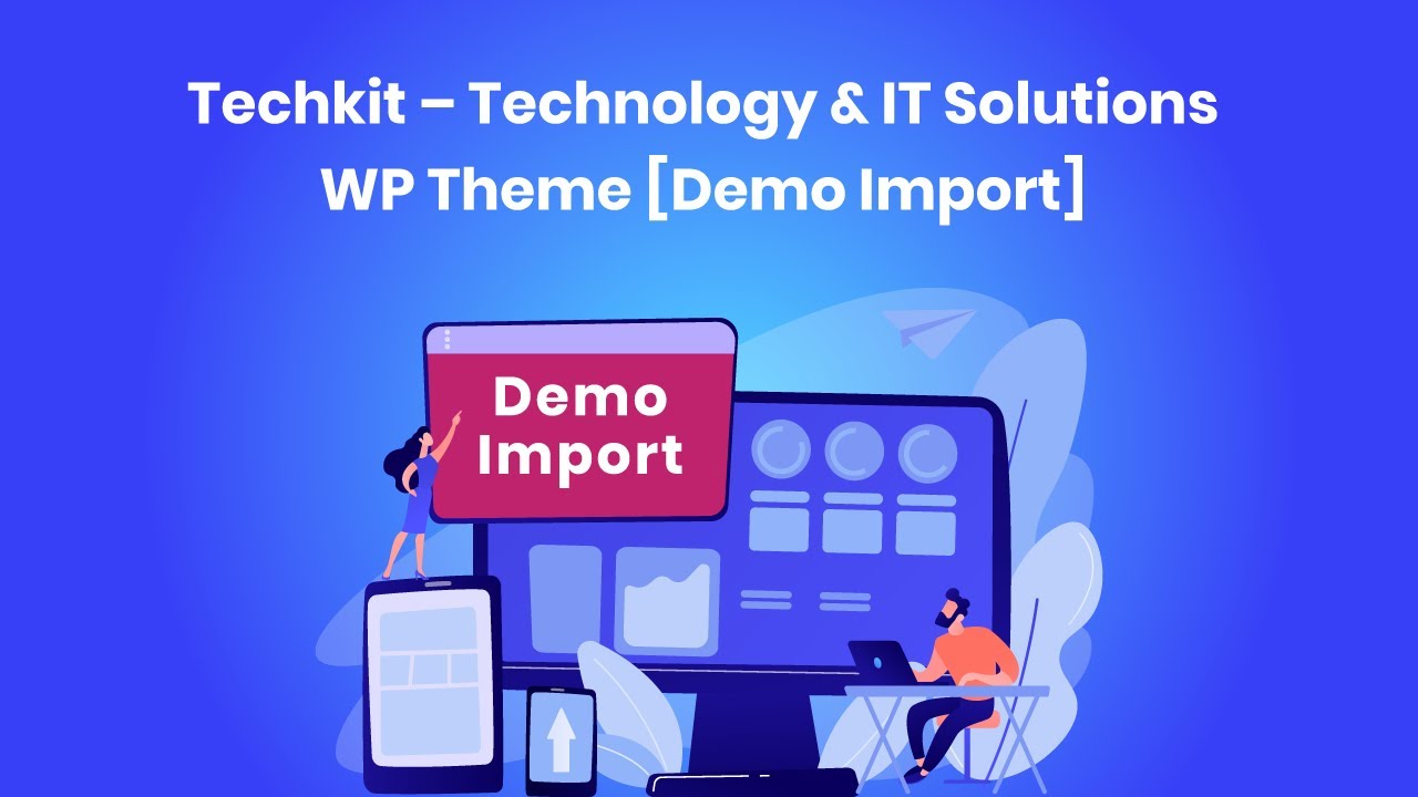 Techkit &ndash; Technology & IT Solutions WordPress Theme [Demo Import - Old version]