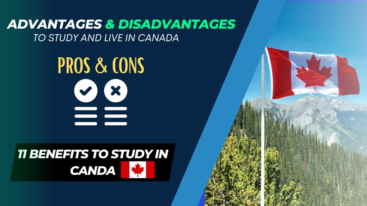 Pros And Cons To Study, Live and Work In Canada 2023