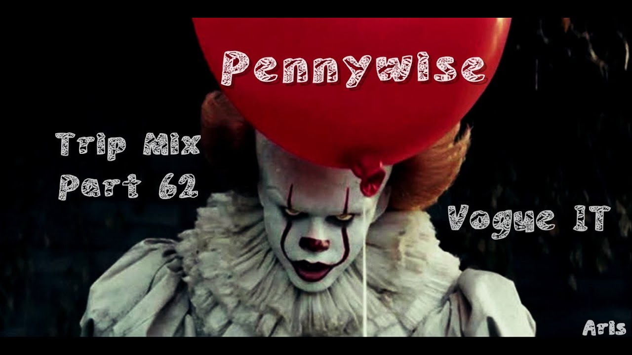TripMix Part 62 | Pennywise | Vogue IT MasterMix