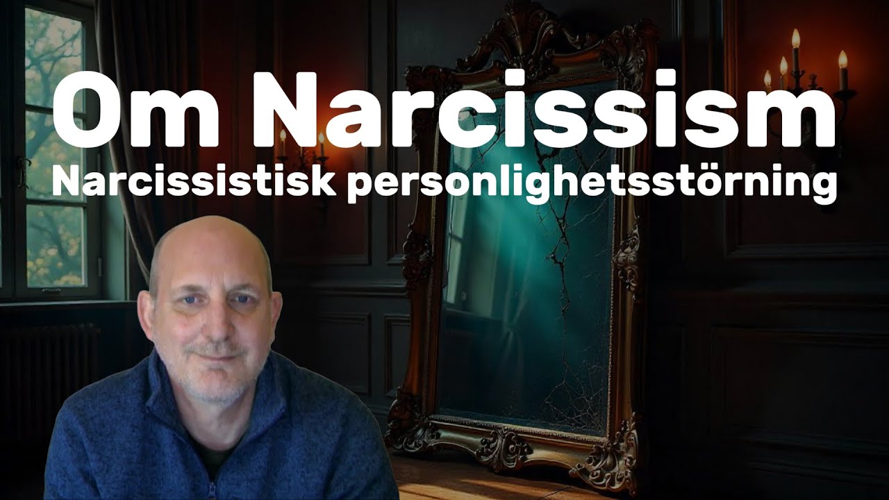 Om Narcissism - Narcissistisk personlighetsstörning