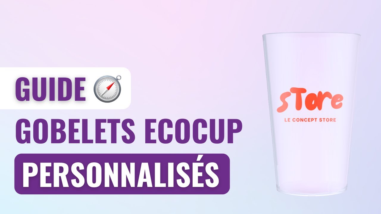 GUIDE : Personnaliser vos gobelets pour un événement à votre image