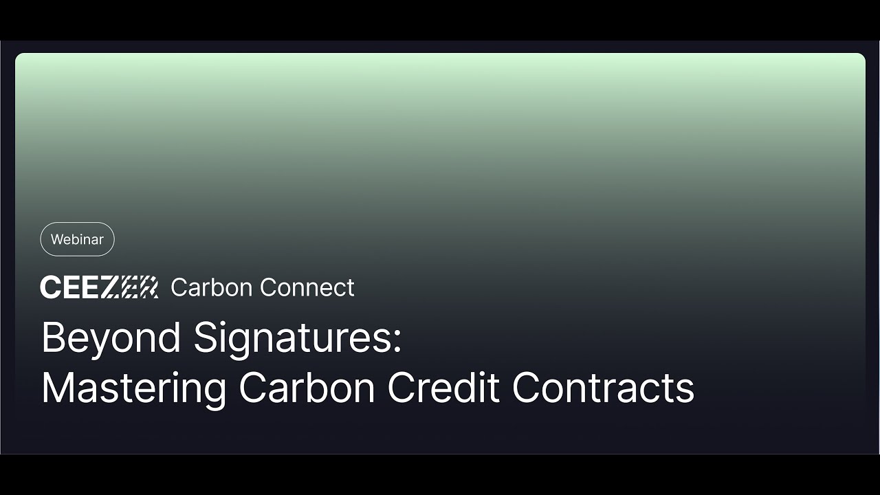 Webinar: Beyond Signatures — Mastering Carbon Credit Contracts
