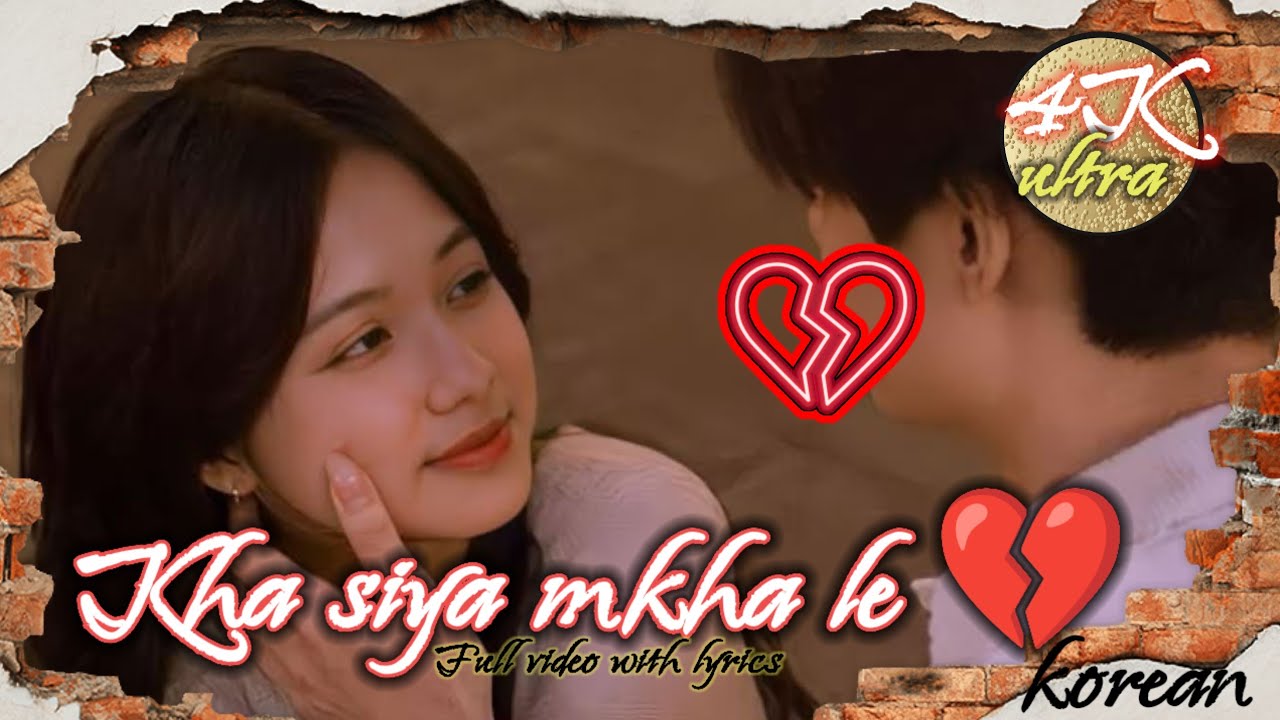 Khasiya mkha le || new lyrics video|| kaubru video Lyrics|| Zn molshoy|| whatsapp status 💔 😢 sad