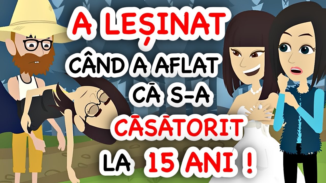 S-A CĂSĂTORIT LA 15 ANI | FARSĂ (STORY ANIMAT) - Ep. 48