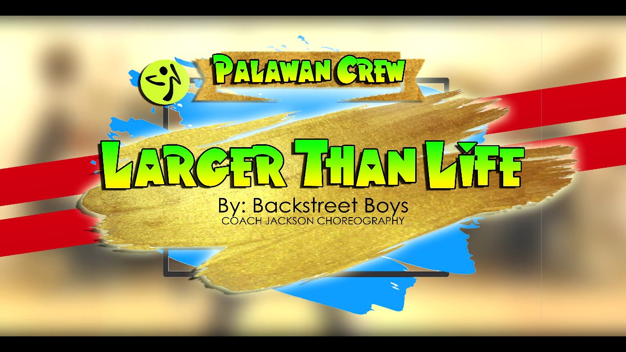 LARGER THAN LIFE BY BACKSTREET BOYS | COACH JACKSON CHOREOGRAPHY