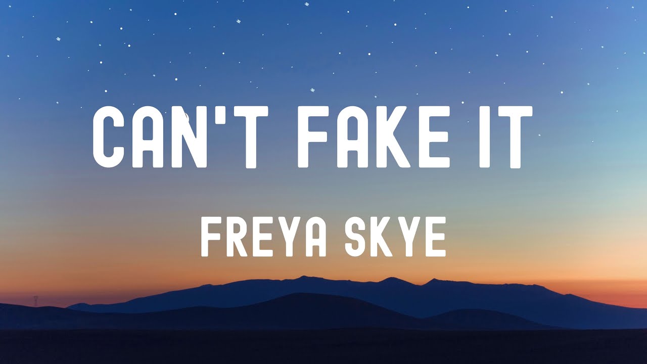 中英歌詞Freya Skye - Can't Fake It Lyrics《Wanna say it’s over but I just can’t fake it 我必須承受痛苦才能學到教訓 》