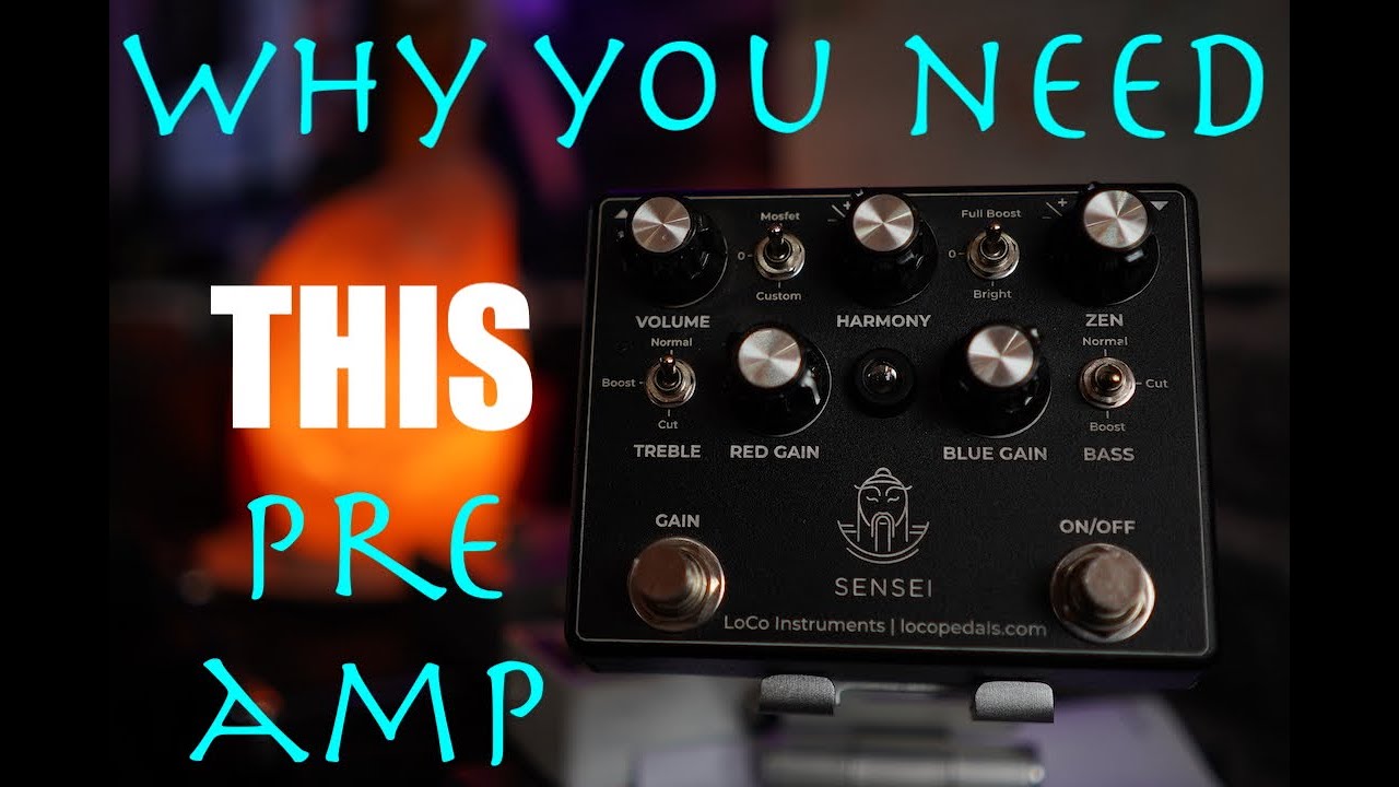 Why You Need A Preamp ? - Loco Instruments Sensei.