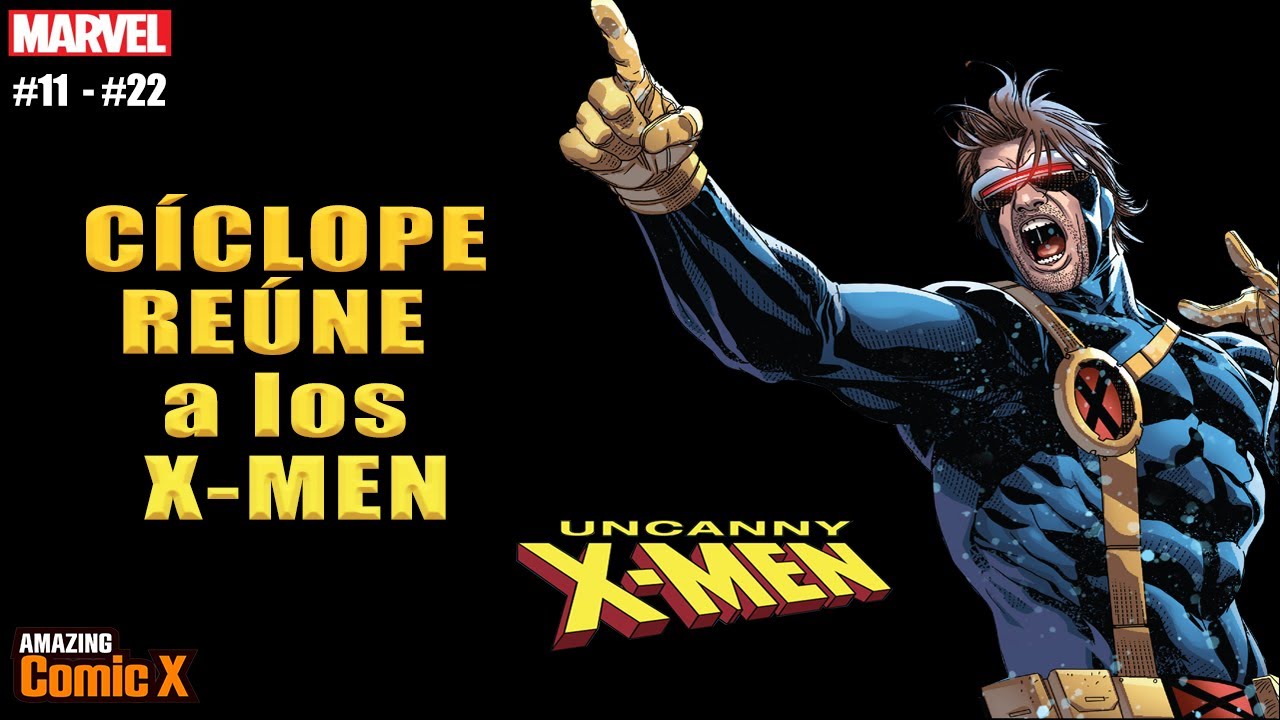 Cyclops regresa de la muerte y reúne a los X-MEN desaparecidos - Uncanny X-Men Vol 5 #11-#22