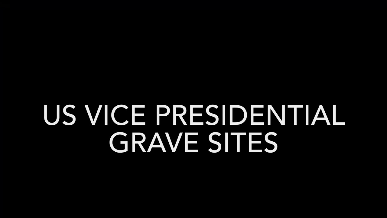 US Vice Presidential Grave Sites