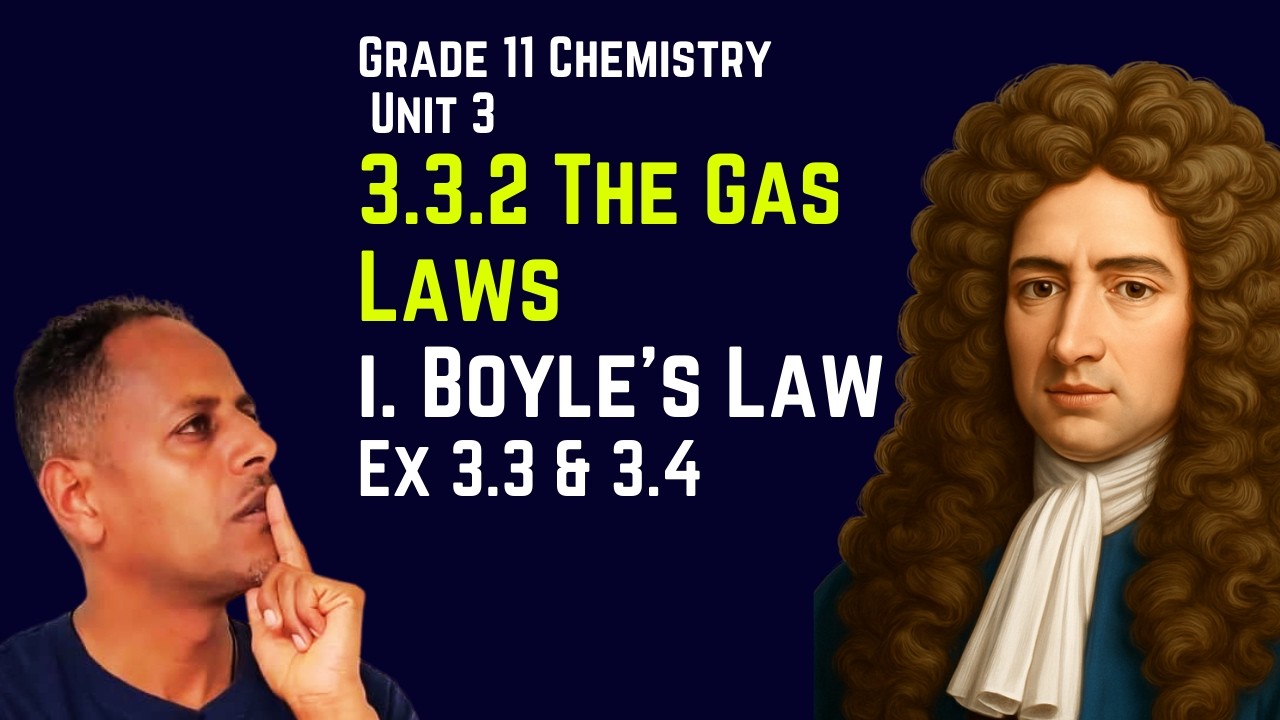 Grade 11 Chemistry Unit 3:3.3.2 The Gas Law , i. Boyles Law , Exercise 3.3 and 3.4 |Saquama