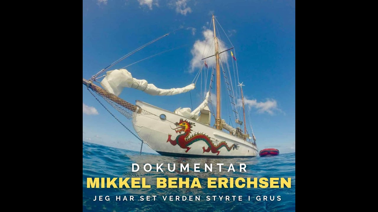 Dokumentar: MIKKEL BEHA ERICHSEN