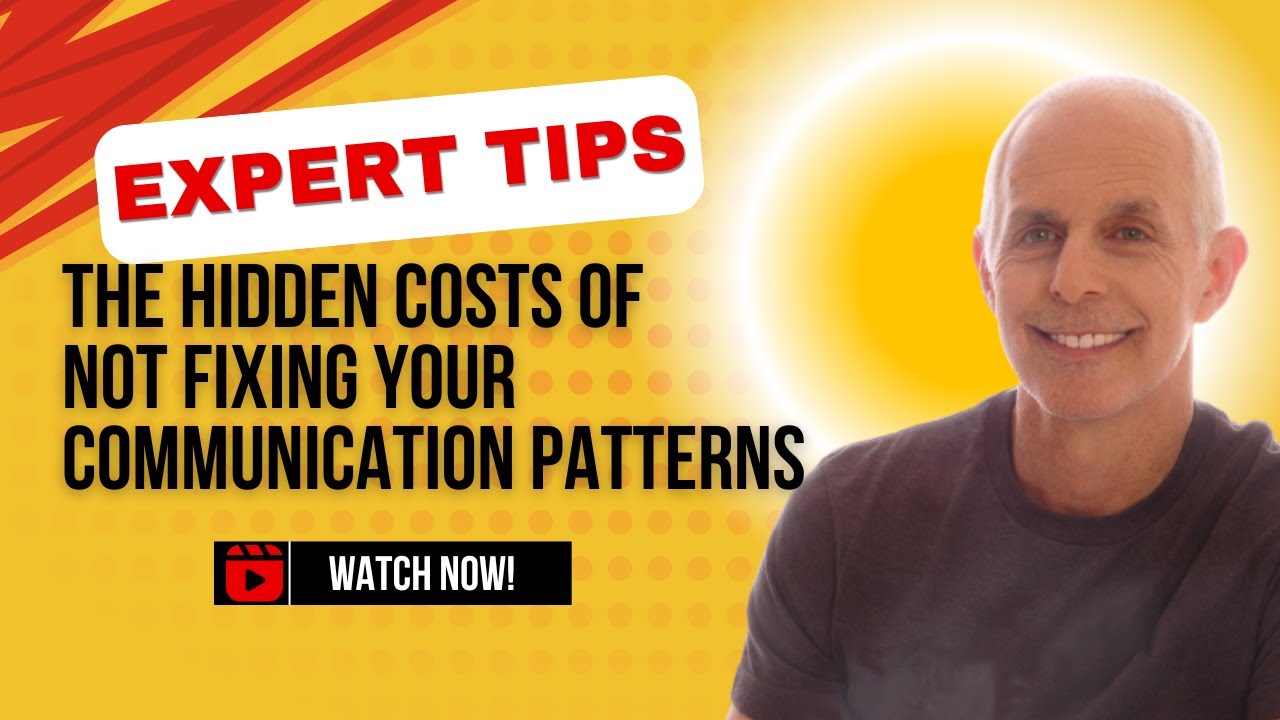 The Hidden Costs of Not Fixing Your Communication Patterns | Relationship Expert Advice
