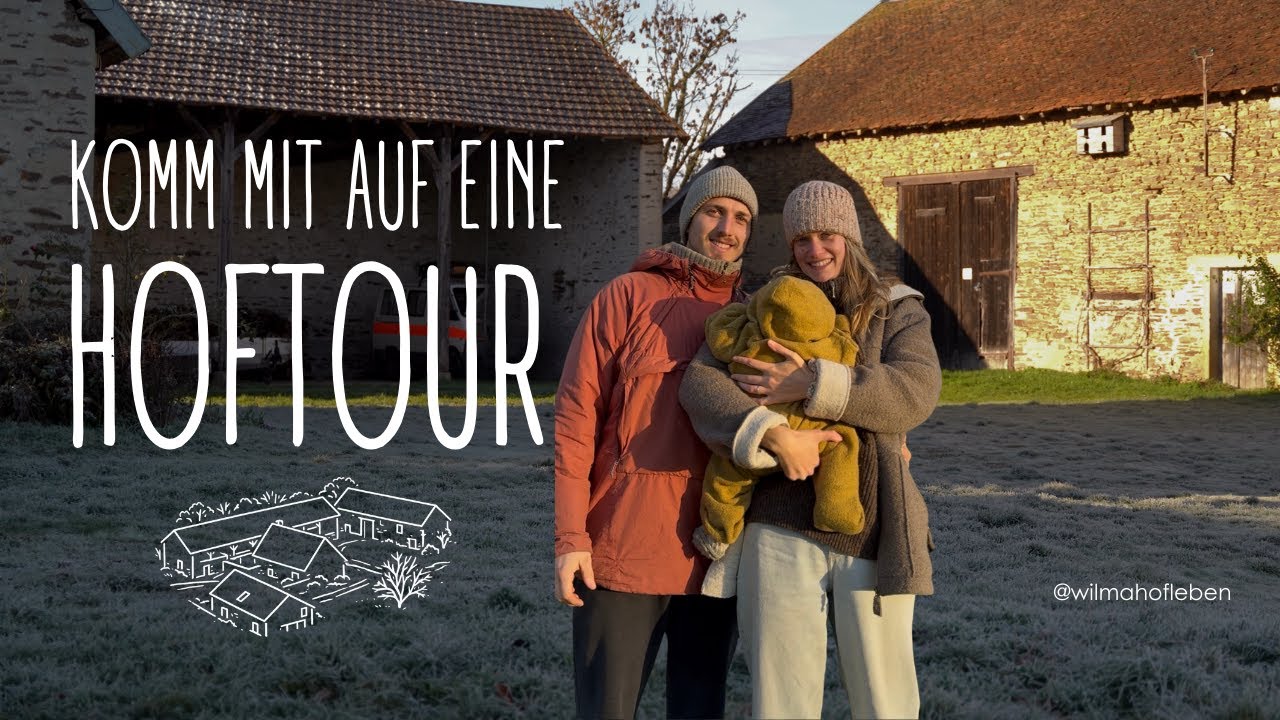 Wir zeigen euch unseren Hof in Frankreich - Hoftour & Pläne