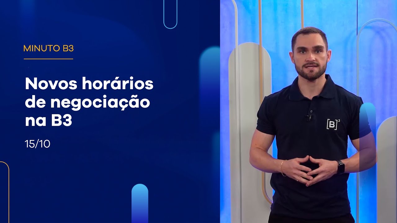 Novos hor&aacute;rios de negocia&ccedil;&atilde;o na B3 | Minuto&nbsp;B3 &ndash; 15/10/2025