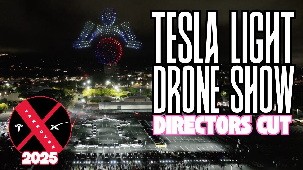 XTakeover 2025 Tesla Light & Drone Show - Directors Cut