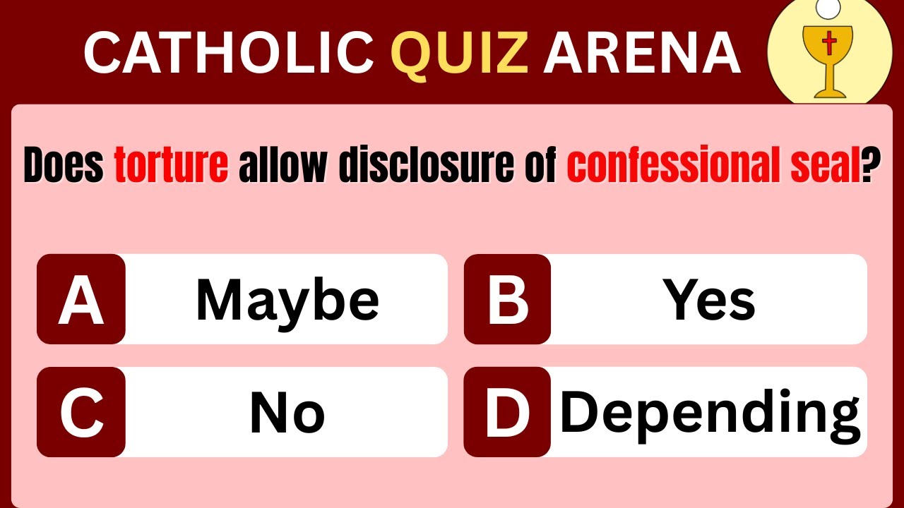 The Seal of Confession Quiz | Can a Priest Ever Tell What He Heard?