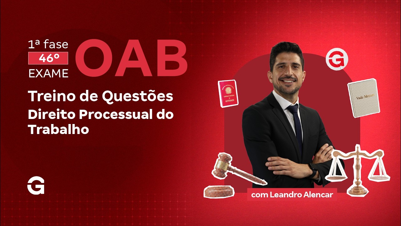 1ª fase do 46º Exame OAB | Treino de Questões de Direito Processual do Trabalho com Leandro Alencar