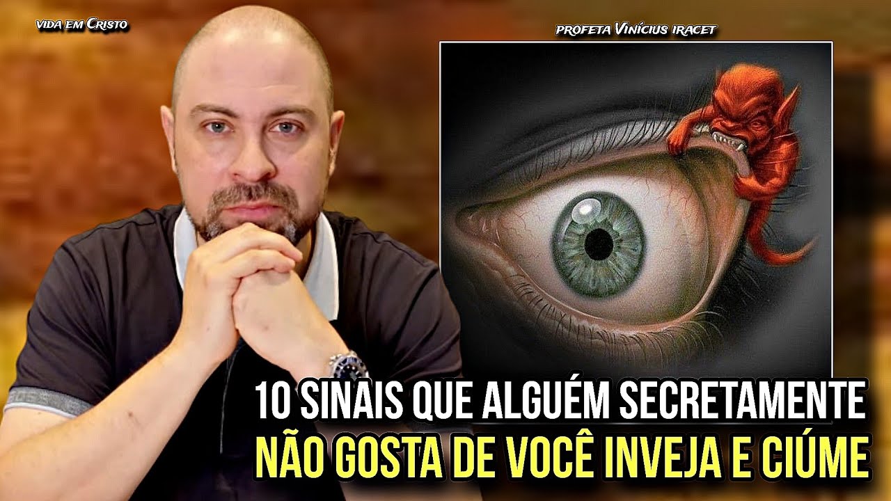 10 SINAIS QUE ALGUÉM SECRETAMENTE NÃO GOSTA DE VOCÊ! INVEJA E CIÚME - PROFETA VINÍCIUS IRACET