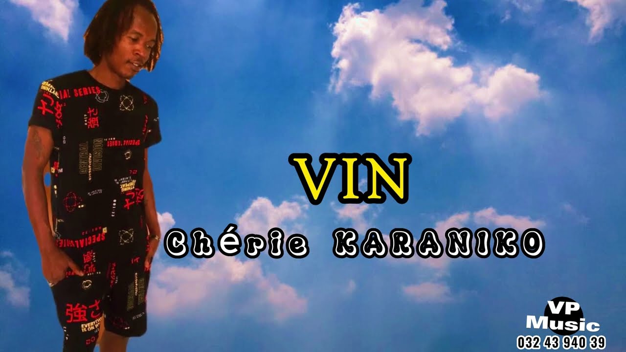 Vin   Chérie KARANIKO Nouveauté gasy Lyrics video
