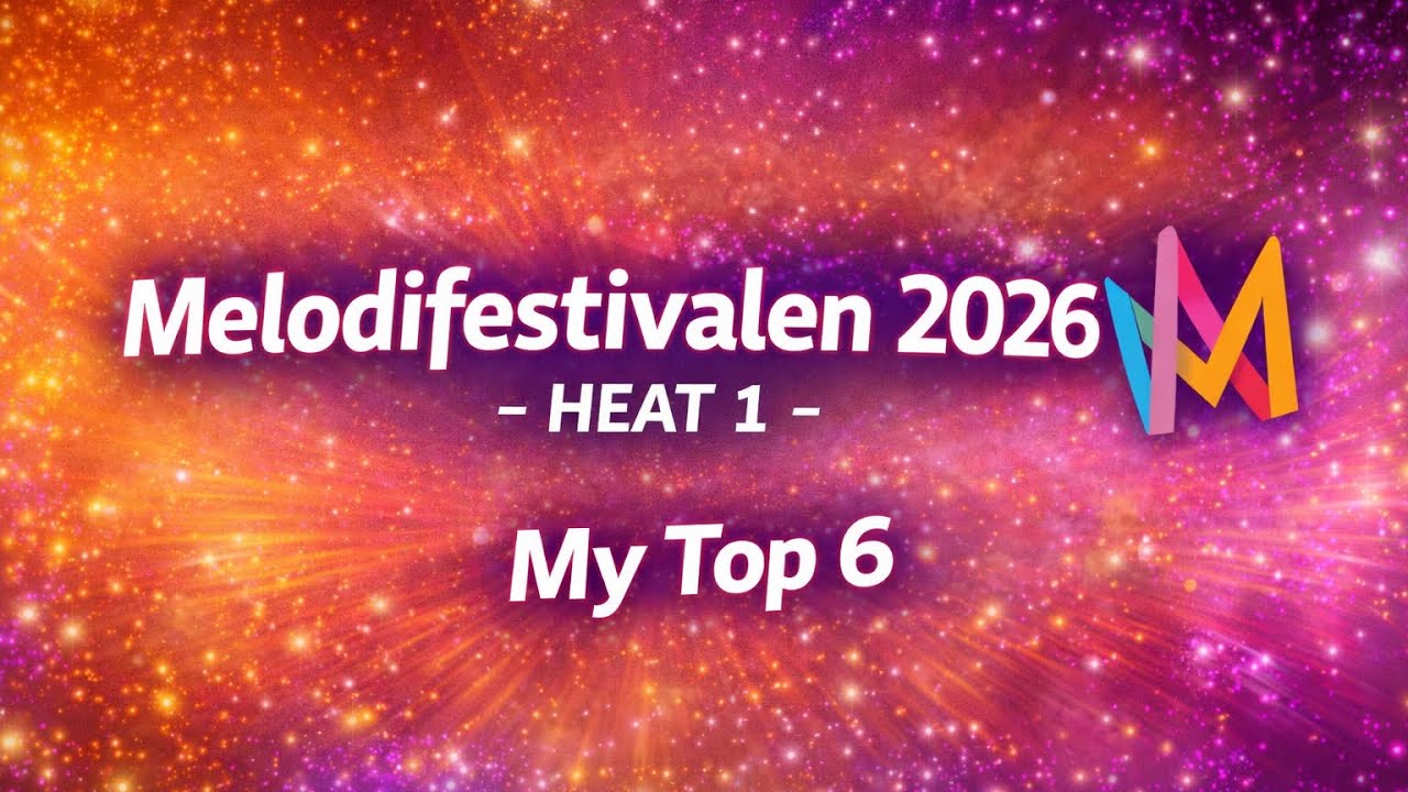 MELODIFESTIVALEN 2026 ⎥HEAT 1 - MY TOP 6 🇸🇪