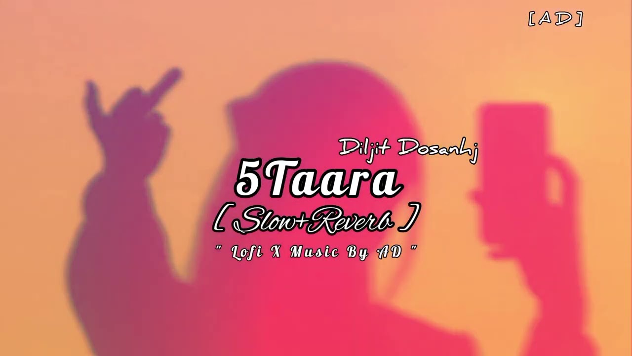 5 Taara [Slow + Reverb] Diljit Dosanj /[Punjabi song slow and reverb]