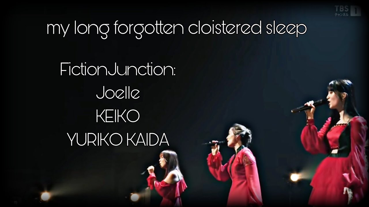 my long forgotten cloistered sleep Live FictionJunction from Yuki Kajiura Live Vol.#20