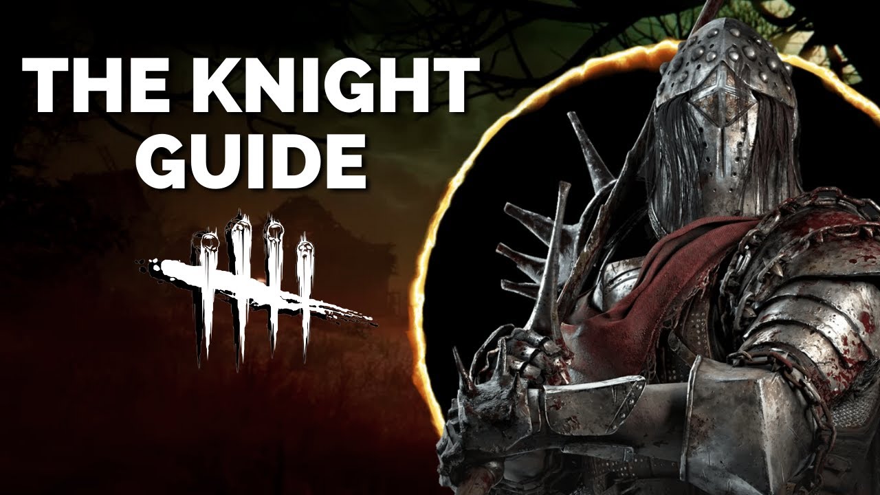 The COMPLETE Guide To The Knight | Dead by Daylight